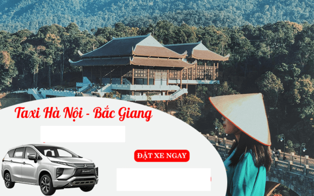 Thuê xe Taxi Hà Nội Bắc Giang Giá rẻ Tiết kiệm Chỉ 520k