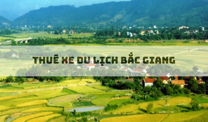 thuê xe du lịch Bắc Giang