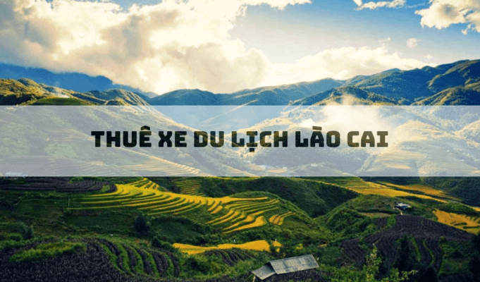 thuê xe du lịch Lào Cai
