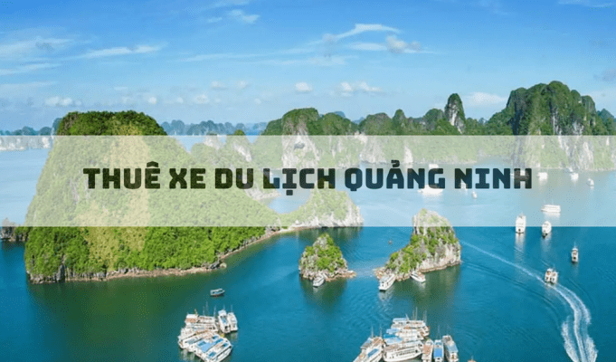 thue xe du lich Quang Ninh