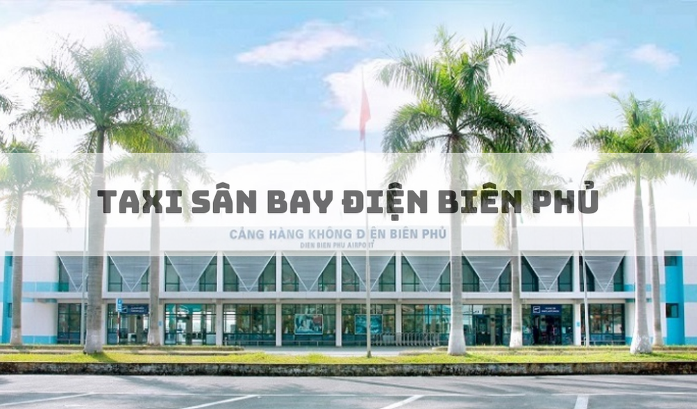 Tổng hợp các hãng taxi sân bay Điện Biên Phủ 6 thue xe du lich Vinh Phuc 9