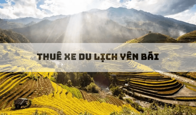 thue xe du lich Yen Bai